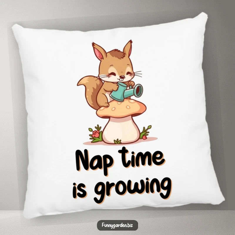 Funny Squirrel Gardener Pillow: Diligent squirrel character watering a mushroom with a tiny can, soft and humorous accent.