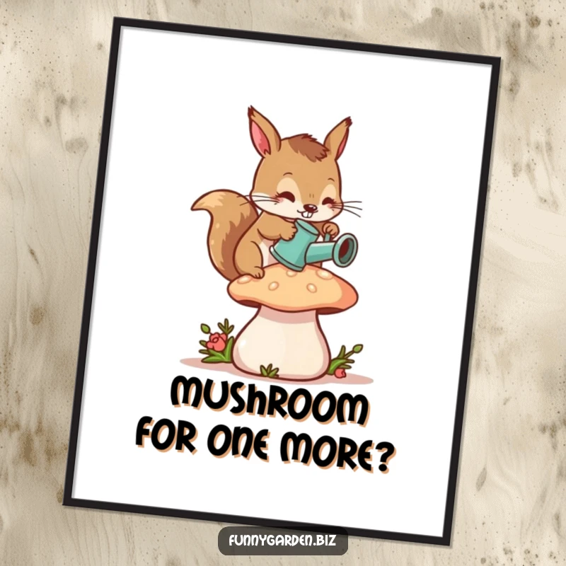 Funny Free Printable Wall Art: Adorable squirrel using a tiny watering can on a big mushroom, perfect for humorous, downloadable decor.