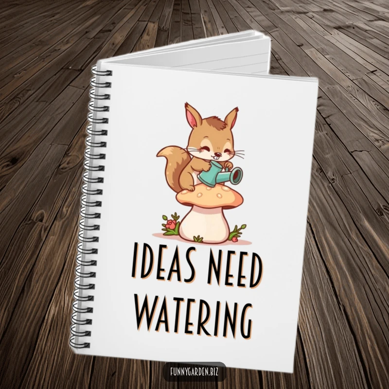 Funny Squirrel Gardener Notebook: Diligent squirrel character watering a mushroom with a tiny can, humorous and inspiring journal.